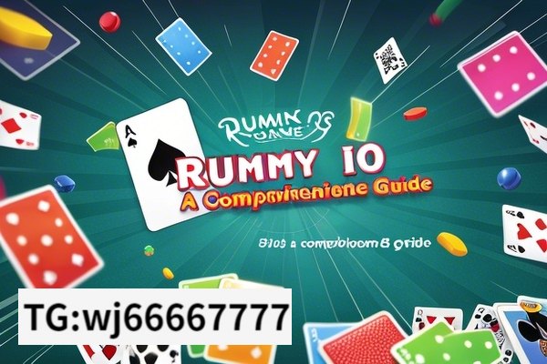 Unleashing the Fun of Rummy io, Exploring the World of Rummy IO: A Comprehensive Guide