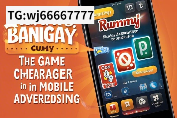 Unveiling the Mystery of Rummy Banner, Rummy Banner: The Game-Changer in Mobile Advertising