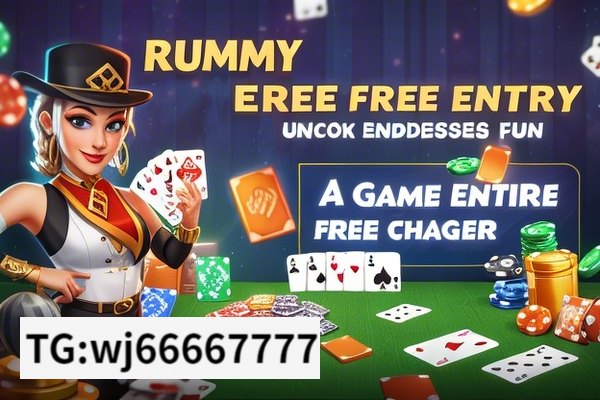 Rummy Free Entry: Unlock Endless Fun, Rummy Free Entry: A Game Changer