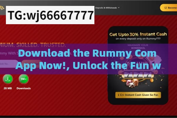 Download the Rummy Com App Now!, Unlock the Fun with Rummy Com App Download