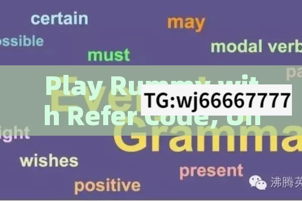 Play Rummy with Refer Code, Unlocking Benefits with Rummy Referral Codes