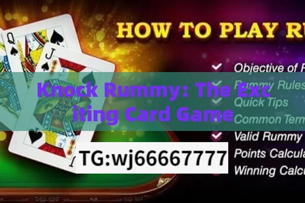 Knock Rummy: The Exciting Card Game