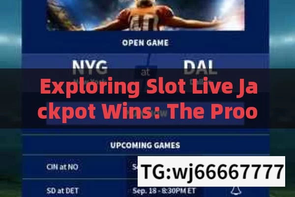 Exploring Slot Live Jackpot Wins: The Proof,Explore Slot Live Jackpot Win Proof: A Comprehensive Guide