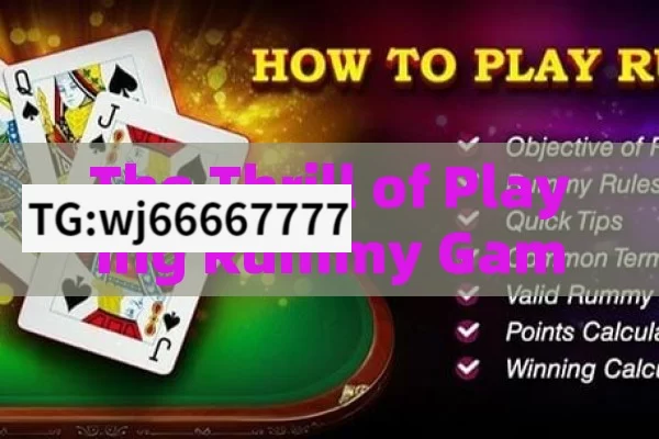 The Thrill of Playing Rummy Game for Real Cash