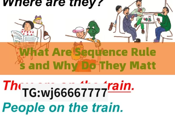 What Are Sequence Rules and Why Do They Matter?Understanding Sequence Rules: A Comprehensive Guide