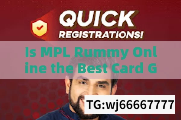 Is MPL Rummy Online the Best Card Game Option in India?