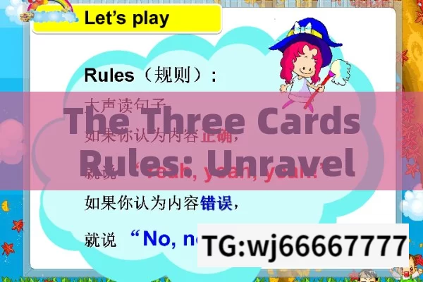 The Three Cards Rules: Unraveling the Mysterious Gaming Concept