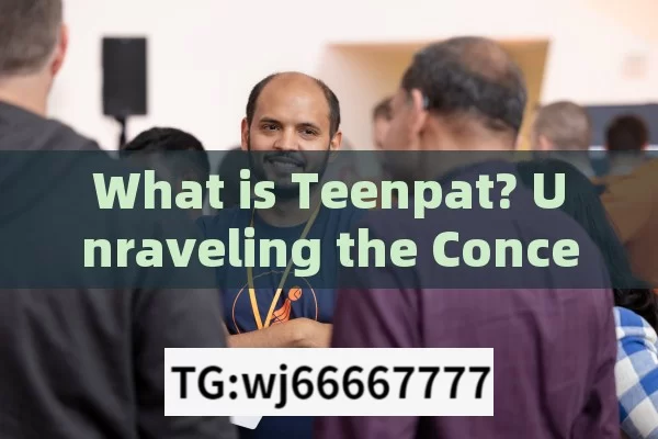 What is Teenpat? Unraveling the Concept for Indian Audiences